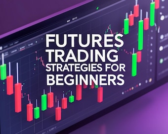 Estrategias de trading de futuros para principiantes / Análisis de mercado, gestión de riesgos, scalping y consejos de seguimiento de tendencias