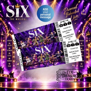 May include: Two rectangular event tickets for Six The Musical featuring a purple stage background with performers. The tickets display the text Admit One, 16 August 2026, Vaudeville Theatre London, and the personal message Happy Birthday Mom Love all of us! xxx.
