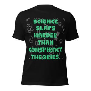 Science Slaps Harder Conspiracy Theories Graphic, Science Is Real, Science Gift, Science Teacher Gift, Slang Teacher Shirt, Protest Tshirt