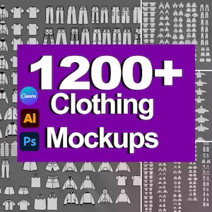 Könnte beinhalten: Eine Sammlung von Bekleidungs-Mockups in verschiedenen Stilen, darunter T-Shirts, Hosen und Jacken. Das Bild zeigt den Text "1200+ Clothing Mockups" auf einem lila Hintergrund, mit Canva-, Ai- und Ps-Logos.