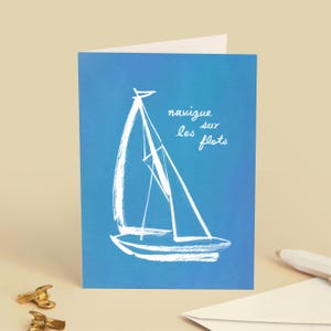 Carte de vœux « Navigue sur les flots » Encouragement, nouveau départ, voyage - Illustration bateau, voilier, vague - Message en français