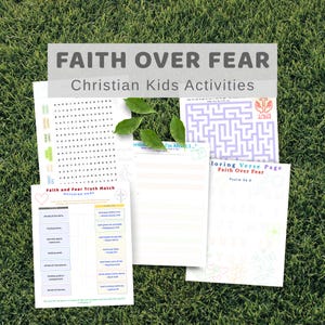 May include: A collection of printed activity sheets for children featuring the text Faith Over Fear Christian Kids Activities. The pages include a word search, a maze, a matching game, a lined writing sheet, and a coloring page with verse text.