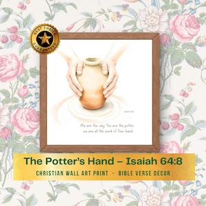 La mano del alfarero - Isaías 64:8 - Impresión de arte mural de las Escrituras (Descarga PDF)