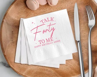 Talk Forty To Me Cocktail Napkins, Custom 40th Birthday Party Napkins