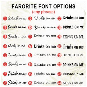 May include: A graphic showcasing 24 font options for the phrase "Drinks on me." Each option is numbered and displayed in a different font style, ranging from elegant script to bold sans-serif.