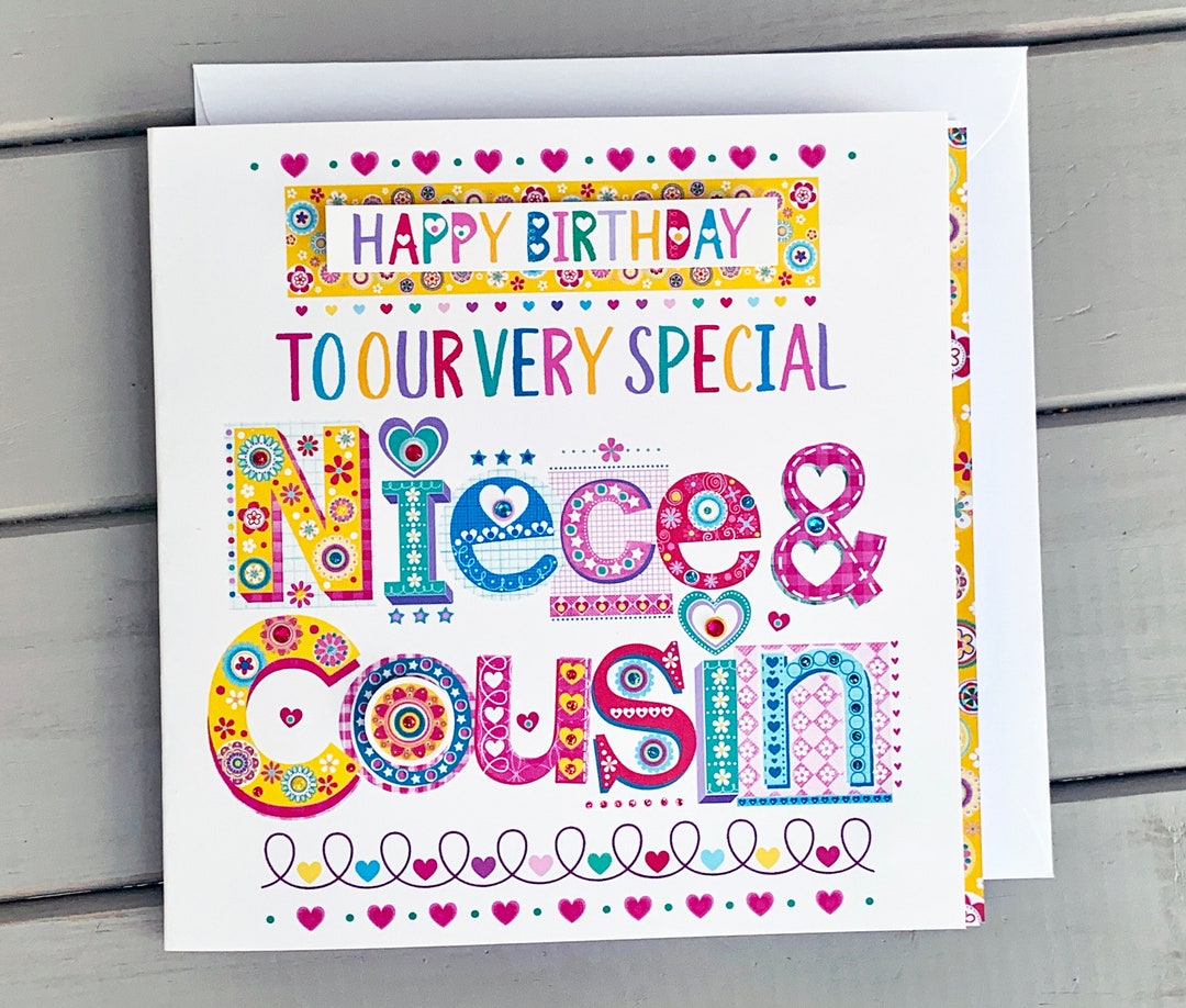 Niece and Cousin Card, Birthday Greetings Card, Gift, Ideas for Niece