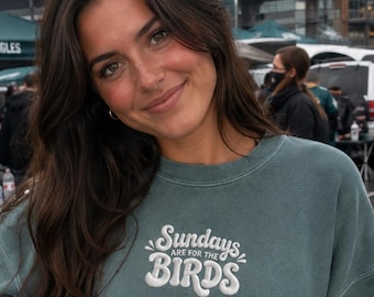 Sundays Are for the Birds Embroidered Sweatshirt | Comfort Colors 1566 Philly Football Crewneck | Philadelphia Game Day Sweatshirt