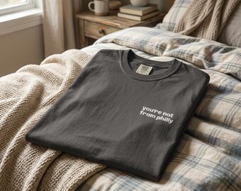 あなたはフィラデルフィア出身ではありません。Comfort Colors ユニセックス T シャツ（フィラデルフィア プライド）の刺繍入り