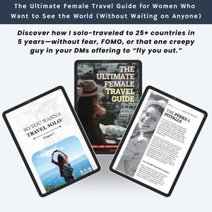 May include: Three digital tablet screens showing the cover and pages of an e-book titled "The Ultimate Female Travel Guide". The cover features a woman wearing a hat and looking out at a city skyline. The first page shows a woman taking a selfie in front of a mountain view. The second page features a woman smiling and text about the perks and pitfalls of solo travel.