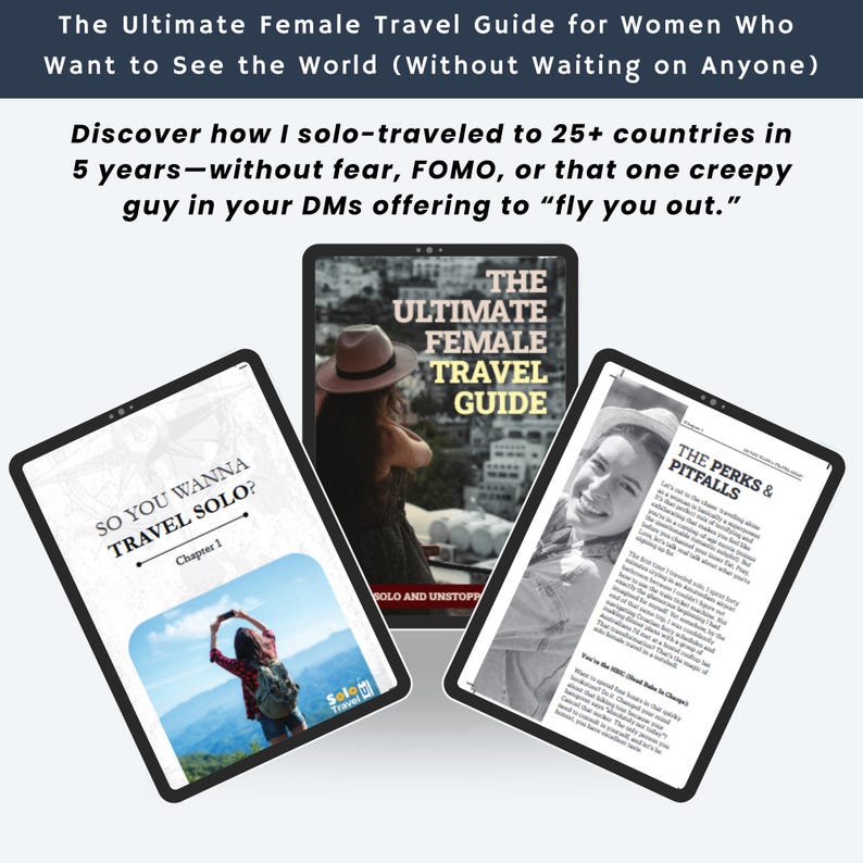 May include: Three digital tablet screens showing the cover and pages of an e-book titled "The Ultimate Female Travel Guide". The cover features a woman wearing a hat and looking out at a city skyline. The first page shows a woman taking a selfie in front of a mountain view. The second page features a woman smiling and text about the perks and pitfalls of solo travel.