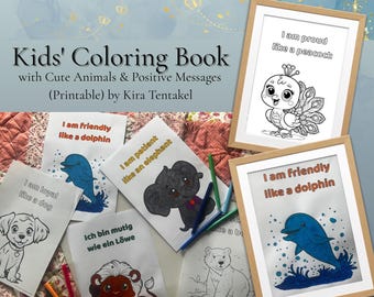 May include: A collection of printable kids' coloring pages with cute animal illustrations and positive messages. The pages feature a dolphin, peacock, dog, elephant, lion, and bear. The text includes "I am friendly like a dolphin" and "I am proud like a peacock."