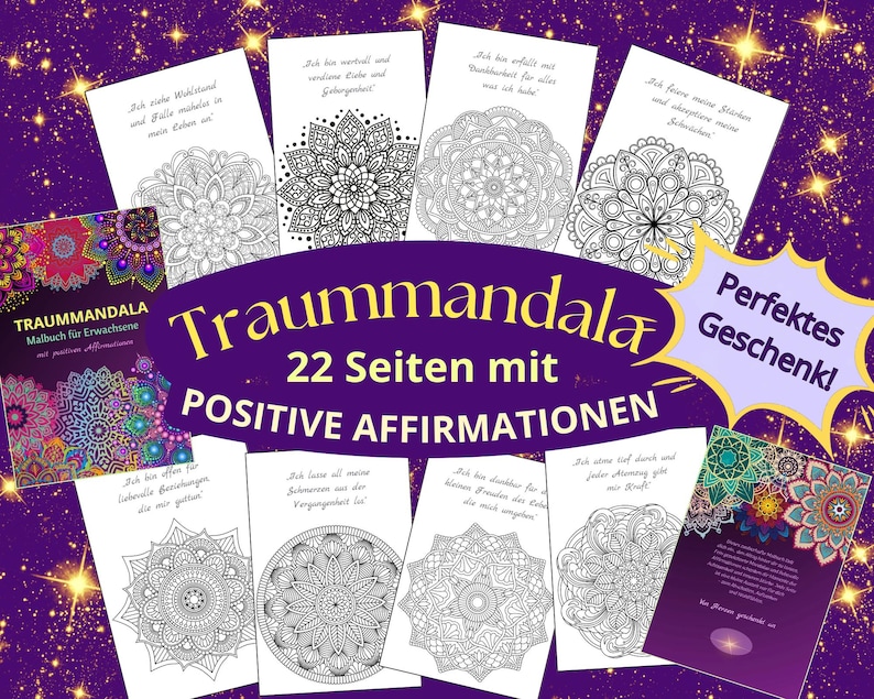 May include: A collection of coloring pages and a book with the title "Traummandala" and the text "22 Seiten mit POSITIVE AFFIRMATIONEN" on a purple background with starbursts. The pages feature mandala designs and affirmations.