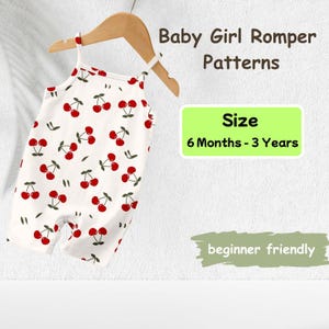 May include: White baby girl romper with a cherry pattern, hanging on a wooden hanger. The romper has a spaghetti strap design. Text on the image reads "Baby Girl Romper Patterns", "Size 6 Months - 3 Years", and "beginner friendly".