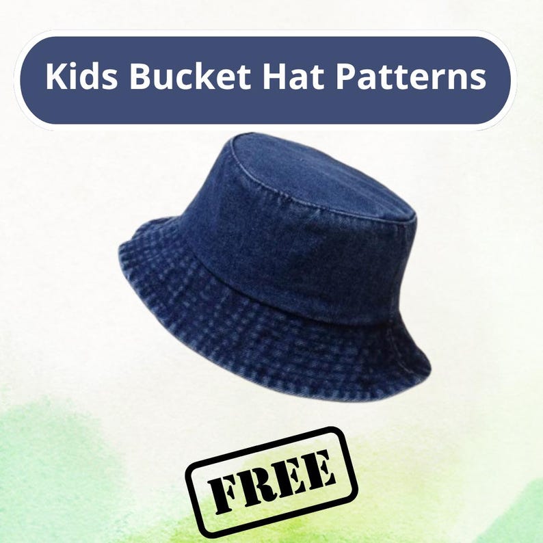 May include: A denim bucket hat for kids. The hat is a deep blue color and has a classic design. The image also includes the text "Kids Bucket Hat Patterns" and "FREE".