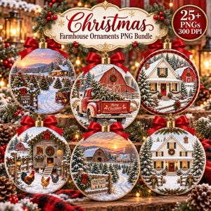 May include: A digital bundle of 25+ Christmas farmhouse ornament PNG files featuring round designs with snowy landscapes, red barns, vintage trucks, farmhouses, and chickens. Each ornament is topped with a red ribbon bow and festive greenery.