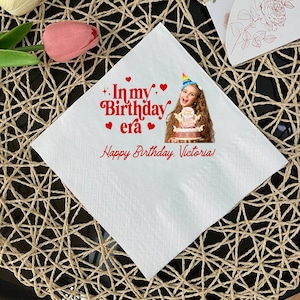 Custom Birthday Party Napkins, In My Birthday Era Napkins, Custom Photo Napkins, Birthday Luncheon & Cocktail Napkins