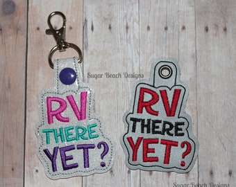 ITH RV There Yet?  Camping Key Fob Design Machine Embroidery