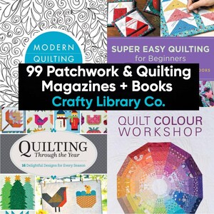 99 Patchwork & Quilting Magazines and Books | Bundle of Patterns, Motifs, Designs, Info | Various Publications | Digital PDFs