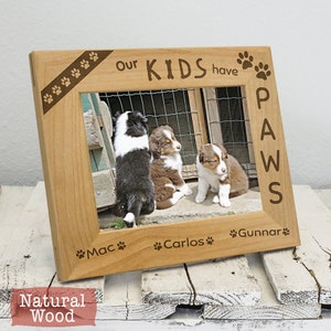 Personalized Dog - Cat - Pet Picture Frame Engraved on Wood - Dog Lover Christmas Gift - Our Kids Have Paws - Dogs - Cats Name Picture Frame