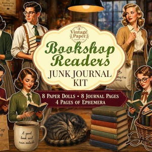 May include: A junk journal kit titled Bookshop Readers featuring 8 paper dolls, 8 journal pages, and 4 pages of ephemera. The kit includes illustrations of people reading, a stack of books, a sleeping tabby cat, a mug, and a woven basket.