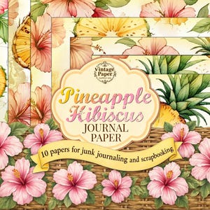 Pineapple Hibiscus Journal Paper, Junk Journal Kit, Scrapbook, Tropical, Printable, Digital Download