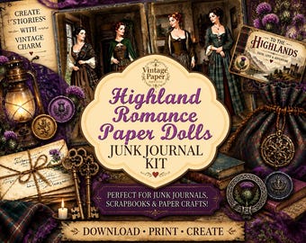 May include: A Highland Romance paper doll junk journal kit featuring purple and plaid accents, vintage-style keys, a lantern, wax seals, and text including "Create Stories With Vintage Charm," "To The Highlands," and "Highland Romance Paper Dolls."