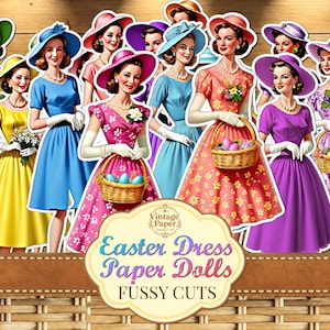 May include: A collection of vintage-style paper dolls in Easter dresses, each with a hat and basket. The dolls are in various colors, including yellow, blue, pink, and purple. The text on the image reads "Easter Dress Paper Dolls Fussy Cuts."