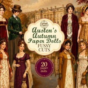 May include: A collection of 20 paper dolls featuring figures in Regency-era attire, including velvet gowns, capes, and bonnets in autumn colours. The central text reads "Austen's Autumn Paper Dolls FUSSY CUTS" and "20 paper dolls" on a cream background.