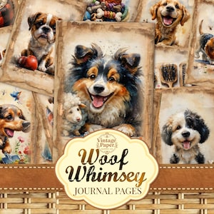May include: A collage of watercolor illustrations of various dog breeds on aged paper. The images are arranged with a banner that reads "Woof Whimsy Journal Pages". The color palette includes browns, tans, and pops of color.
