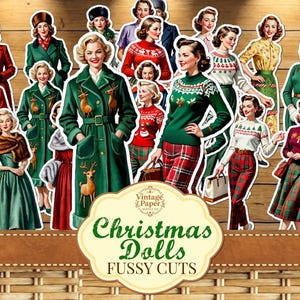 May include: A collection of vintage-style Christmas dolls in various outfits, including coats, sweaters, and dresses. The dolls are cut out and arranged on a wooden background. The image includes the text "Christmas Dolls Fussy Cuts."