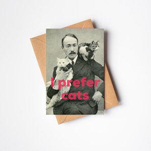Carte de voeux drôle de chat - Je préfère les chats