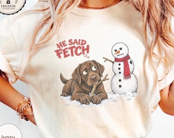 Chocolate Lab Christmas Shirt – He Said Fetch | Comfort Colors 1717