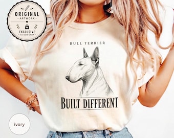 Built Different Bull Terrier Shirt | Vintage Dog Breed Tee | Pet Lover Graphic Gift