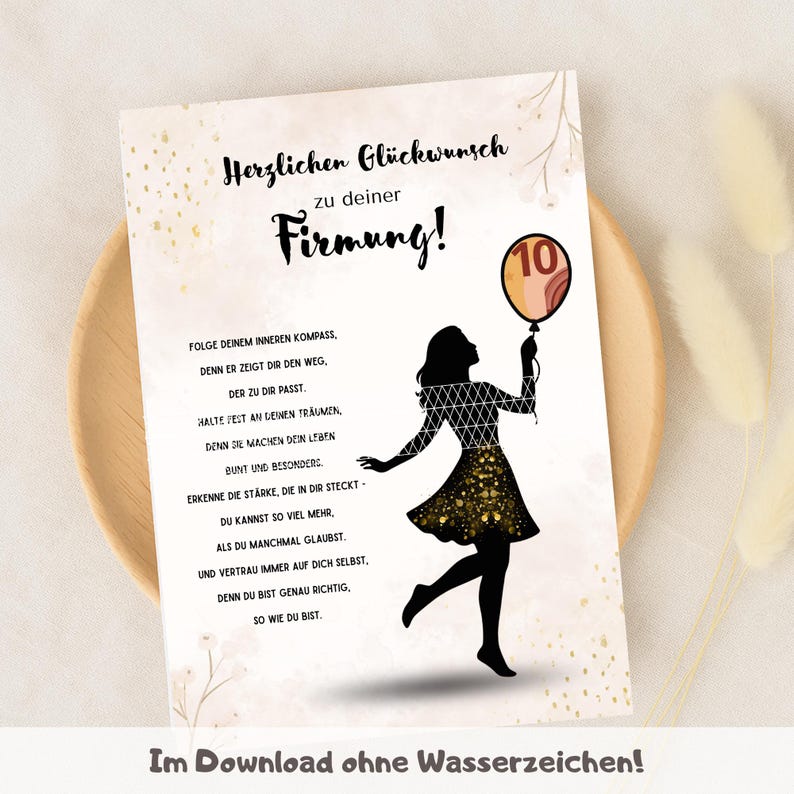 May include: A greeting card with the words "Herzlichen Gl&uuml;ckwunsch zu deiner Firmung!" and a silhouette of a person holding a balloon with the number 10. The card has a watercolor background with floral accents.