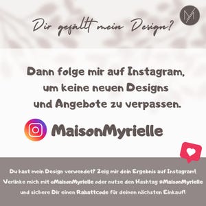 May include: A graphic with text in German, including "Dir gef&auml;llt mein Design?" and "MaisonMyrielle." It encourages following on Instagram for new designs and offers, with a heart icon and a call to share results.