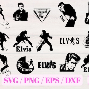 May include: A collection of black and white Elvis Presley-themed graphics. The images include silhouettes of Elvis performing, his signature, the words "Elvis" and "Heartbreak Hotel," and a guitar. The bottom of the image has the text "SVG / PNG / EPS / DXF."