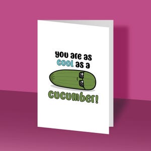 Vous êtes aussi cool qu'un concombre ! | Carte de voeux, Carte d'anniversaire, Carte-cadeau, Jolie carte, Meilleur ami, Concombre, Cool