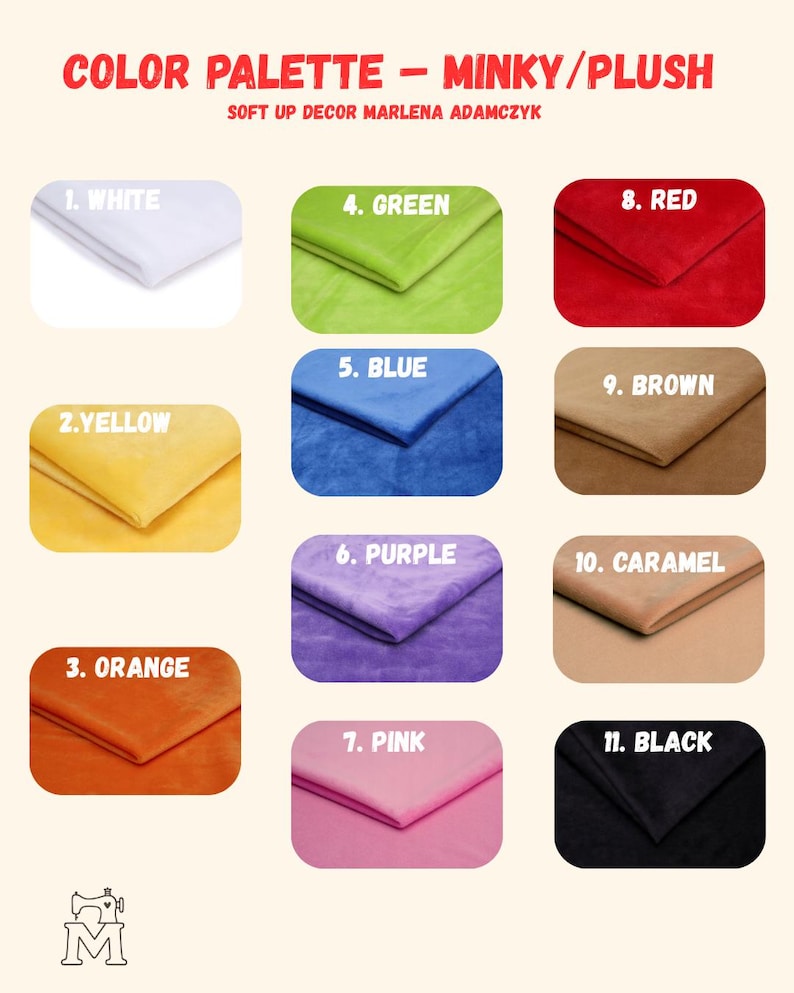May include: A color palette chart for minky plush fabric titled COLOR PALETTE - MINKY/PLUSH SOFT UP DECOR MARLENA ADAMCZYK. It displays eleven numbered fabric swatches in white, yellow, orange, green, blue, purple, pink, red, brown, caramel, and black.