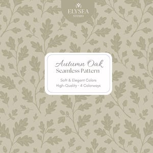 Könnte beinhalten: Nahtloses Muster mit Eichenblättern und -zweigen in Beige- und Taupe-Tönen. Der Text lautet "Autumn Oak Seamless Pattern" und "Soft & Elegant Colors".