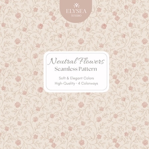 Peut inclure: Motif floral sans couture avec de petites fleurs roses et des feuilles sur fond beige. Le texte "Neutral Flowers Seamless Pattern" est dans un encadré blanc, avec "Soft & Elegant Colors" et "High-Quality 4 Colorways" en dessous.