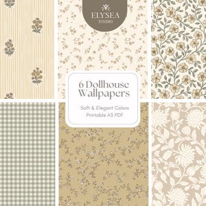 Puede incluir: Se muestran seis papeles pintados para casas de muñecas en colores suaves y elegantes. Los patrones incluyen diseños florales y geométricos en tonos beige, crema y verde. El texto de la imagen dice "6 Dollhouse Wallpapers, Soft & Elegant Colors, Printable A3 PDF."