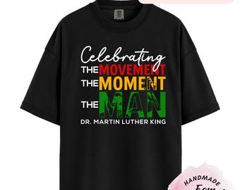 Comfort Colors®Martin Luther King Shirt, Black History Shirt, Civil Rights T Shirt, MLK Quote Tee, African American History Shirt