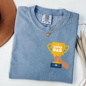 Comfort Colors® Super Dad Shirt, Funny Dad Tshirt, Father&#39;s Day Shirt, Super Dad Shirt, Gamer Daddy Shirt, Fathers Day Gift Funny Shirt