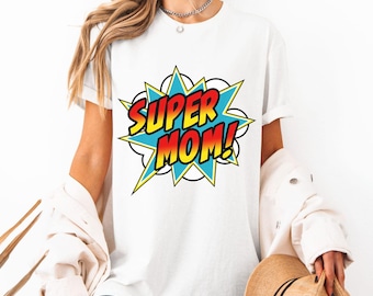 T-shirt supermama - grappig moederdagcadeau in komische stijl, heldenmoeder grafisch T-shirt, leuk cadeau voor haar, shirt superheld mama, shirt moeder leven