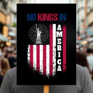 Cartel de protesta &quot;No Kings in America&quot; • Cartel político patriótico para jardín, póster de la bandera estadounidense de la Estatua de la Libertad, cartel de marcha contra la dictadura en EE. UU.
