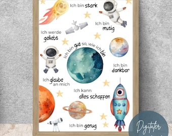 May include: A white poster with a space theme features illustrations of planets, stars, a rocket, and an astronaut. The poster includes positive affirmations in German, such as "Ich bin stark" (I am strong) and "Ich bin gut so, wie ich bin" (I am good the way I am).