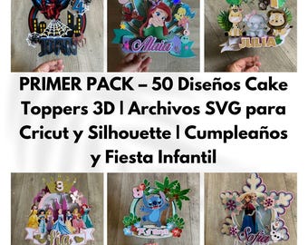 May include: A collection of colorful cake toppers featuring various designs, including Spider-Man, Ariel, and Disney characters. The toppers are 3D and include names and numbers. Text on the image reads "PRIMER PACK - 50 Diseños Cake Toppers 3D | Archivos SVG para Cricut y Silhouette | Cumpleaños y Fiesta Infantil."