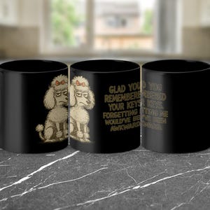Funny Poodle Mug - Black Coffee Cup, Pet Lovers Gift, Reminder Mug, Dog Owner Humor, Gift for Dog Lovers