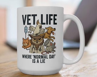 Veterinary Life Ceramic Mug: Funny Animal Lover Coffee Cup