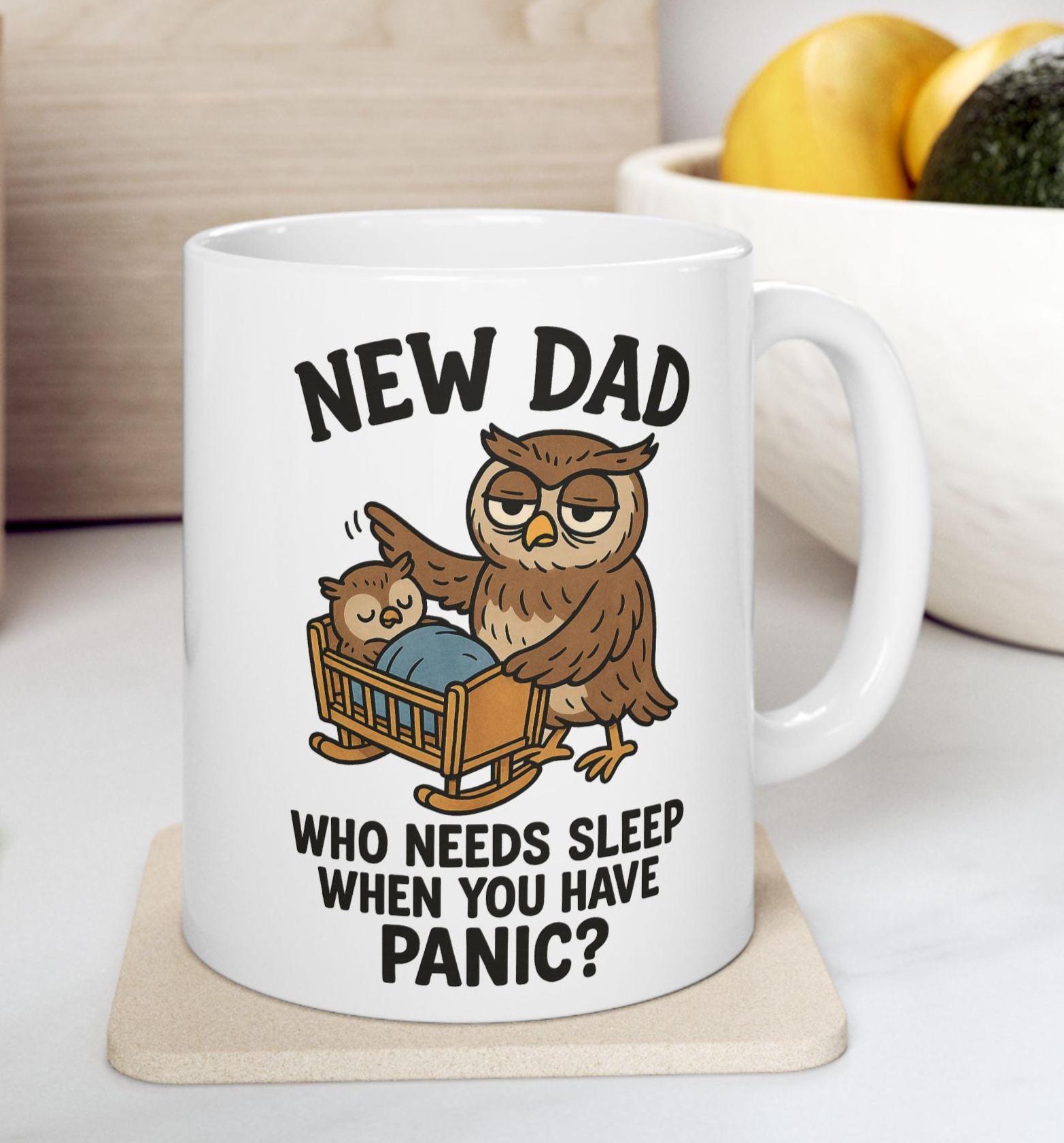 Funny New Dad Owl Mug: Sleep Deprived Parent Coffee Cup